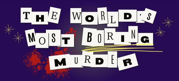 The World's Most Boring Murder at The Players Theatre