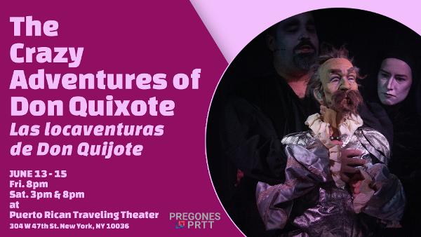 The Crazy Adventures of Don Quixote at The Puerto Rican Traveling Theater at Puerto Rican Traveling Theater