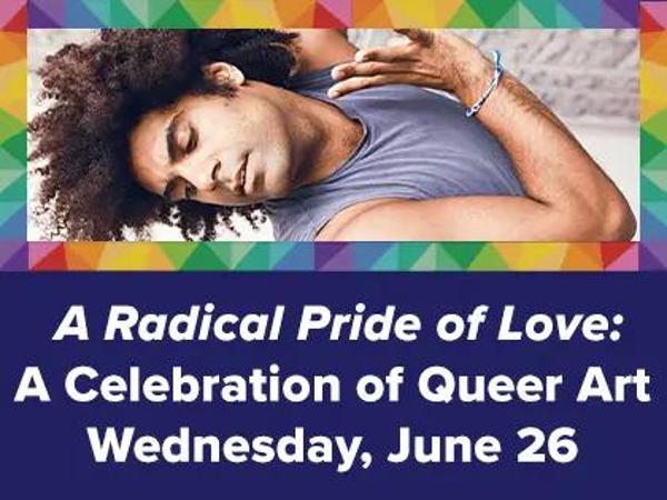 A Radical Pride of Love: A Celebration of Queer Art at 14th Street Y