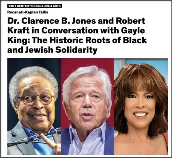 Dr. Clarence B. Jones and Robert Kraft in Conversation with Gayle King: The Historic Roots of Black and Jewish Solidarity at 92nd Street Y