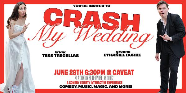Crash My Wedding at Caveat