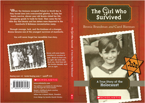 The Girl Who Survived, A True Story of the Holocaust (Scholastic Books), by Carol Bierman and Bronia Brandman